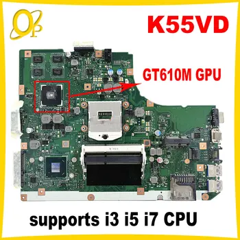 K55VD REV.3.1 Emaplaadi ASUS K55VD A55V K55A sülearvuti emaplaadi koos GT610M GPU toetab i3 i5 i7 PROTSESSORIT, DDR3 täielikult testitud - Pilt 1  