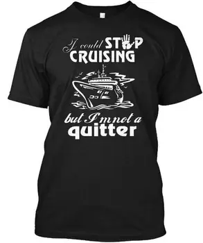 Ma Couldnt Stop Cruising - Võib, Kuid Ma Ei A Quitter T-Särk - Pilt 1  